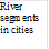 River segments in cities
